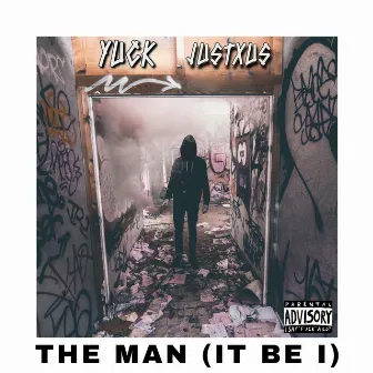 The Man/It Be I by JUSTxUS