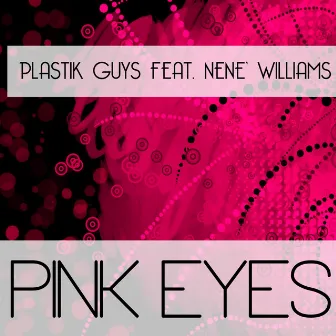 Pink Eyes by Plastik Guys