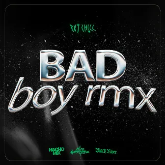 Bad Boy Rmx (Rkt Chill) [Remix] by Nico Manriquez