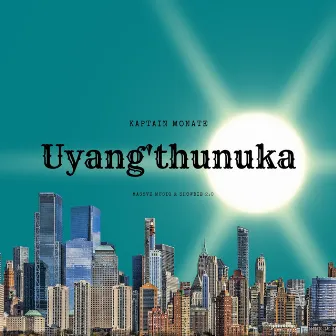 Uyang'thunuka by Kaptain Monate