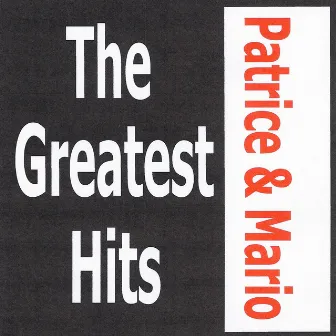 The Greatest Hits by Patrice & Mario