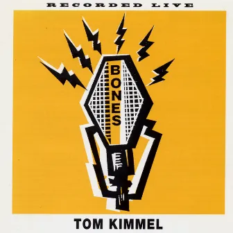 Bones (Live) by Tom Kimmel