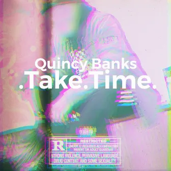 .Take.Time. by Quincy Banks