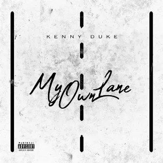 My Own Lane by Kenny Duke