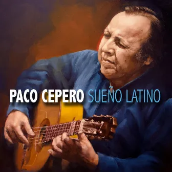 Sueño Latino by Paco Cepero