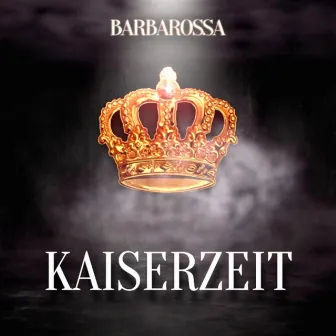 Kaiserzeit by Barbarossa