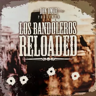 Los Bandoleros Reloaded by Don Omar