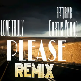 Please Remix (feat. Curtis Young) by Love Truly