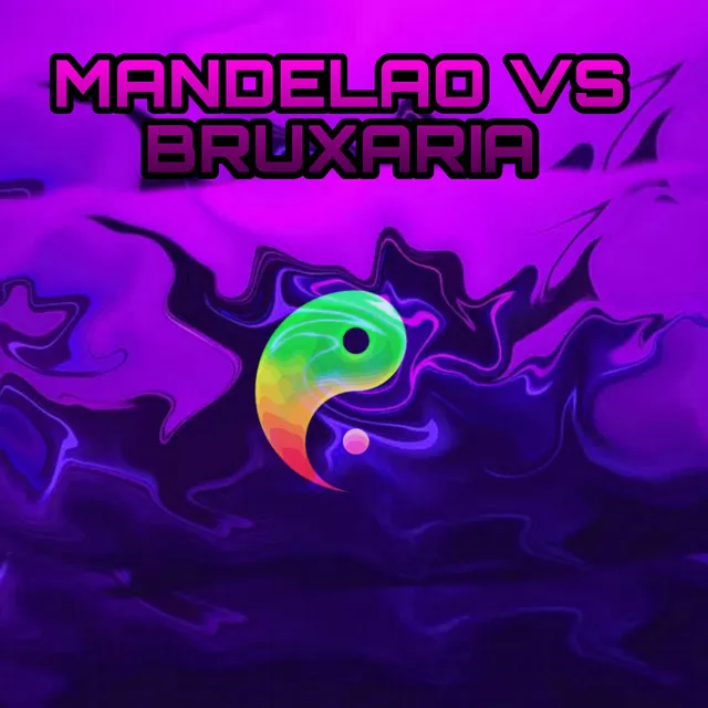 Mandelao vs bruxaria