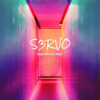 Here We Are Now (Radio Edit) by S3RVO