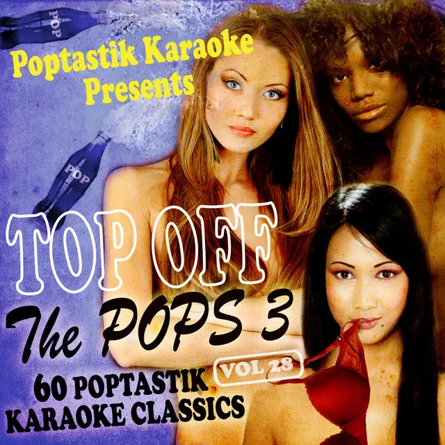 Poptastic Karaoke Presents - Top Off The Pops 3 Vol. 28