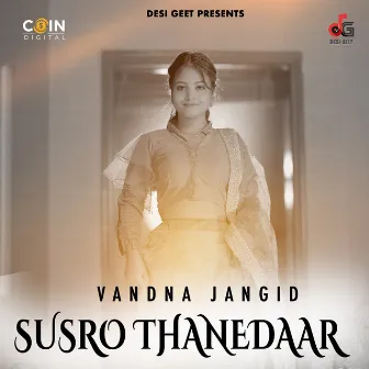 Susro Thanedaar by Vandna Jangid