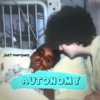 Autonomy by Juzt Marquez