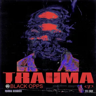 Trauma EP by Black Opps