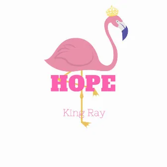 Hope by King Ray