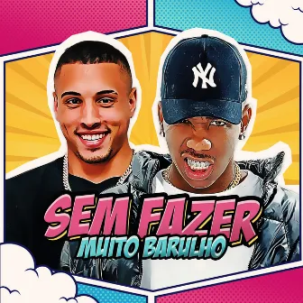 Sem Fazer Muito Barulho by Mc Agabê