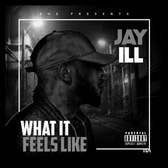 What It Feels Like by Jay-ILL