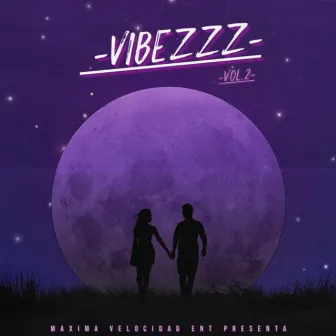 Vibezzz, Vol. 2 by Maxima Velocidad ENT