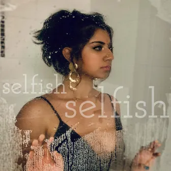 Selfish by Shilpa