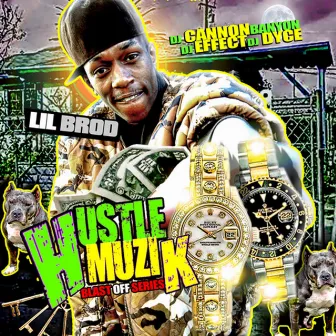 Hustle Muzik by Lil Brod