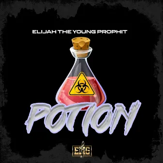 Potion by Elijah The Young Prophit