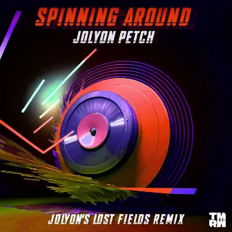 Spinning Around (Jolyon's Lost Fields Remix) by Lost Fields