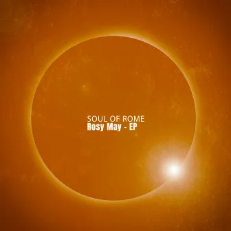 Rosy May - EP by Soul Of Rome