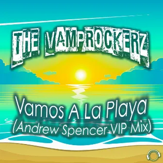 Vamos A La Playa (Andrew Spencer VIP Mix) by The Vamprockerz