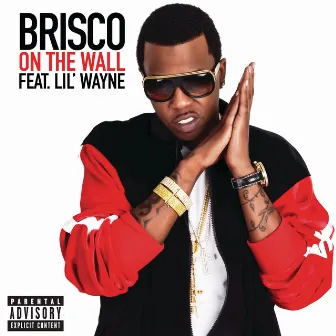 On The Wall by Brisco