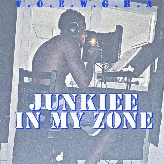 IN MY Zone by Junkiee