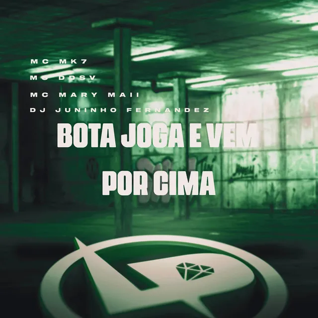 Bota Joga e Vem por Cima