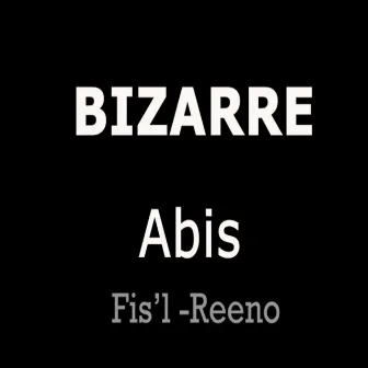 Bizzare by Abis