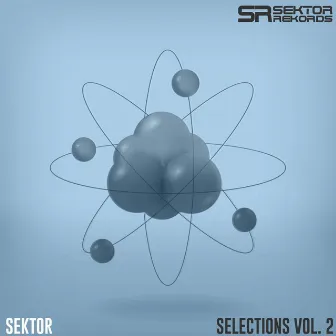 Sektor Rekords Selections, Vol. 2 by The Scene Kings