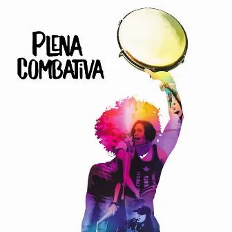 Plena Combativa by Plena Combativa