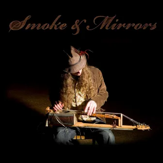 Smoke & Mirrors by Justin Johnson