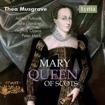 Thea Musgrave: Mary, Queen of Scots (Live) by Thea Musgrave