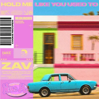 Hold Me Like You Used To by ZAV