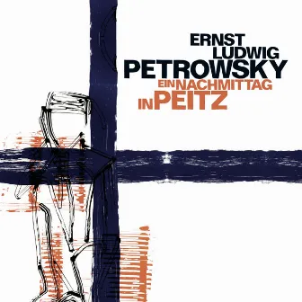 Petrowsky, Ernst-Ludwig: Ein Nachmittag in Peitz by Ernst-Ludwig Petrowsky