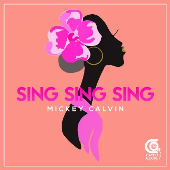 Sing Sing Sing by Mickey Calvin