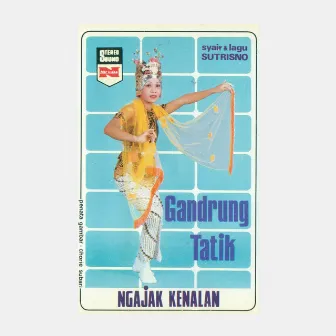 Gandrung: Ngajak Kenalan by Tatik