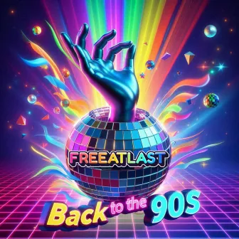 Back To The 90s by FREEATLAST