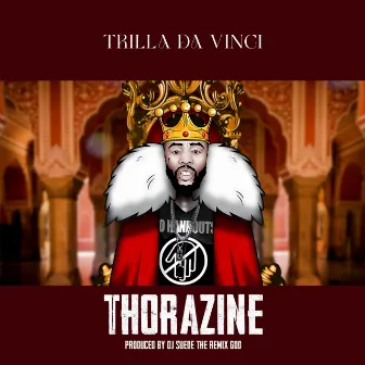 Thorazine by Trilla da Vinci