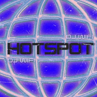 HOTSPOT by DJ WIFI