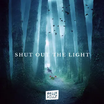 Shut Out The Light by DILLY