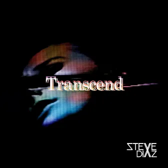 Transcend by Steve Diaz