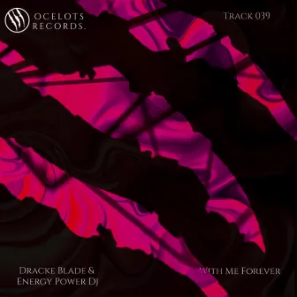 With Me Forever by Dracke Blade