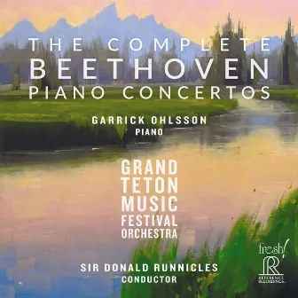 The Complete Beethoven Piano Concertos by Grand Teton Music Festival Orchestra