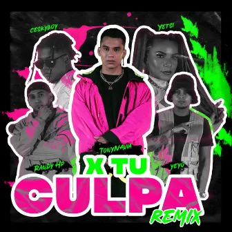 X Tu Culpa (Remix) by Tony Navia