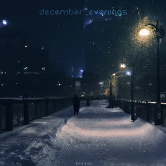 december evenings by Kris Ros