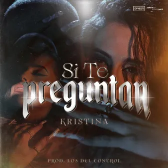 Si Te Preguntan by Kristina